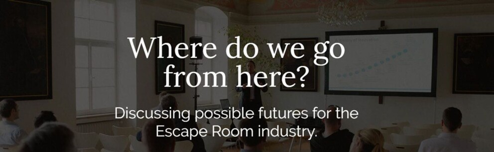 Where do we go from here? Discussing possible futures for the Escape Room industry